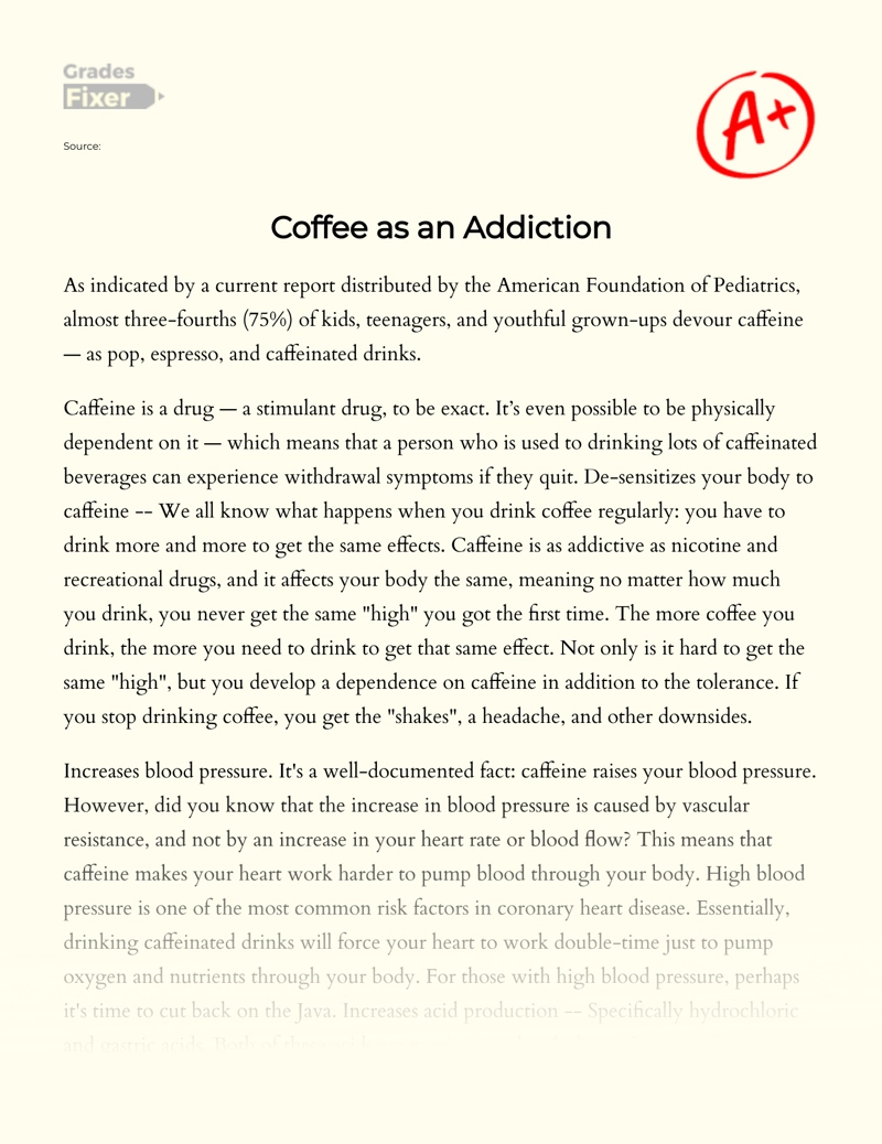 Coffee as an Addiction: Effects of Caffeine  essay