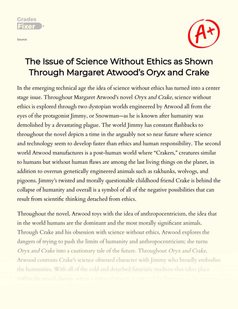 The Issue of Science Without Ethics as Shown Through Margaret Atwood’s Oryx and Crake Essay