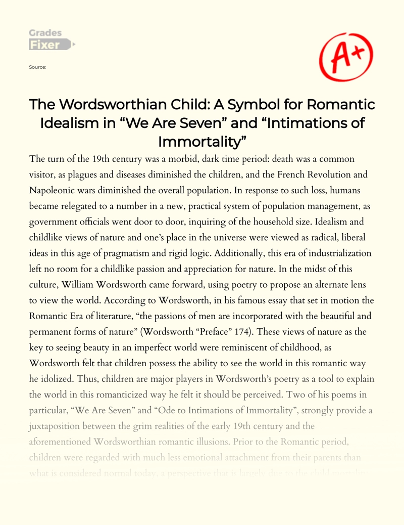 The Wordsworthian Child: a Symbol for Romantic Idealism in "We Are Seven" and "Intimations of Immortality" Essay