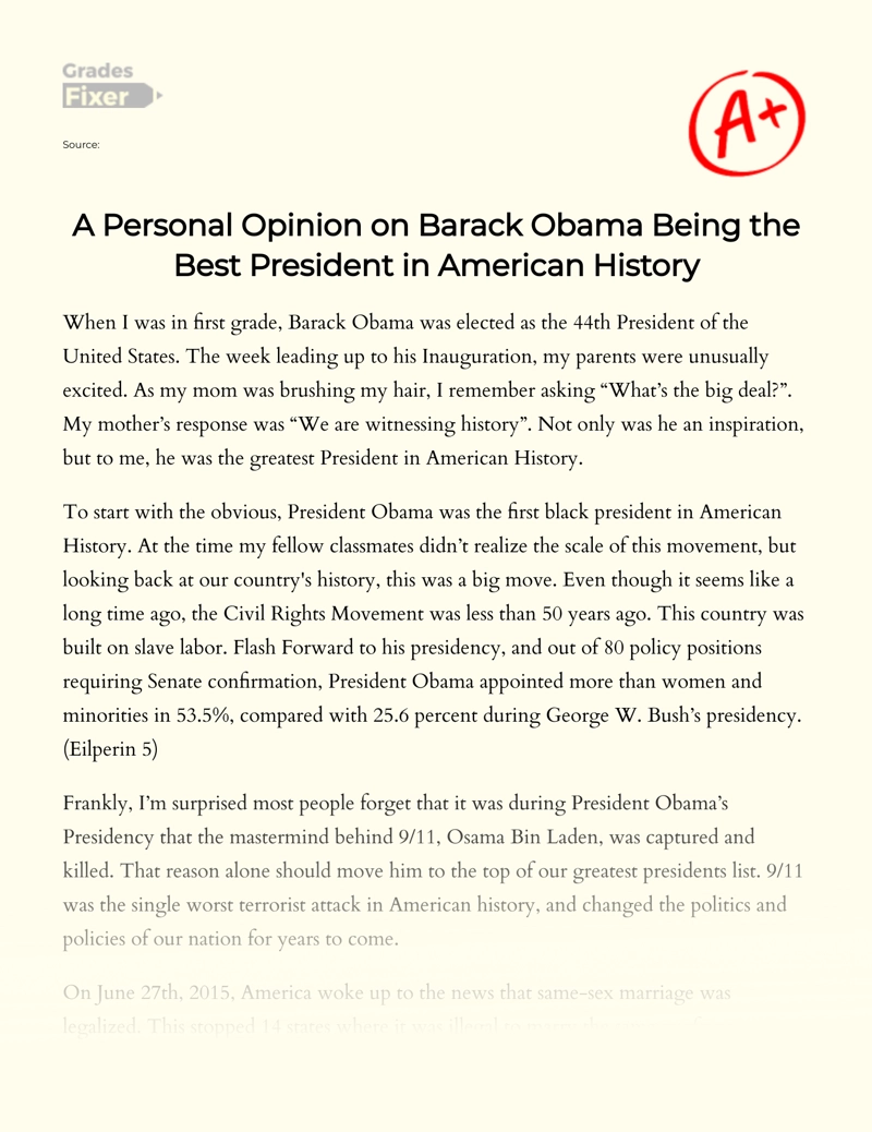 A Personal Opinion on Barack Obama Being The Best President in American History Essay