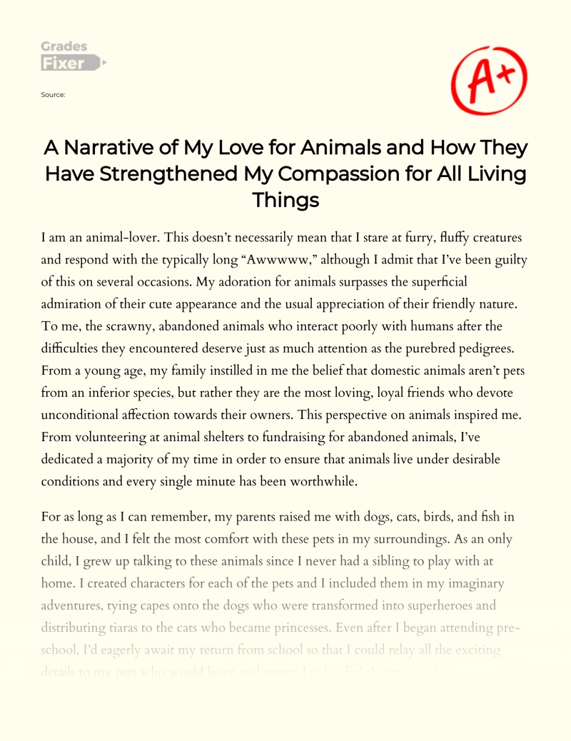 A Narrative of My Love for Animals and How They Have Strengthened My  Compassion for All Living Things: [Essay Example], 889 words GradesFixer