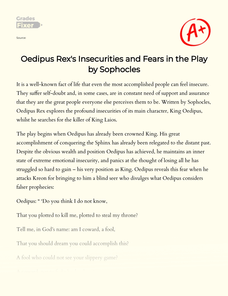 Oedipus Rex's Insecurities and Fears in The Play by Sophocles Essay
