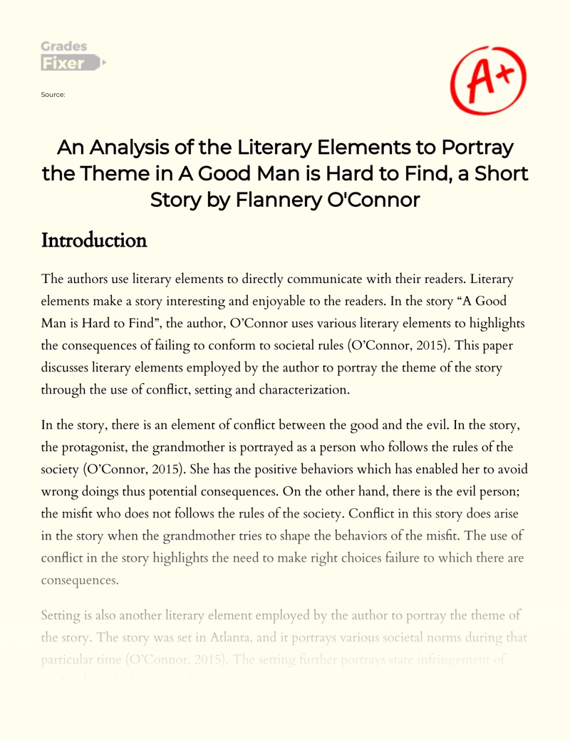 An Analysis of The Literary Elements to Portray The Theme in a Good Man is Hard to Find, a Short Story by Flannery O'connor Essay