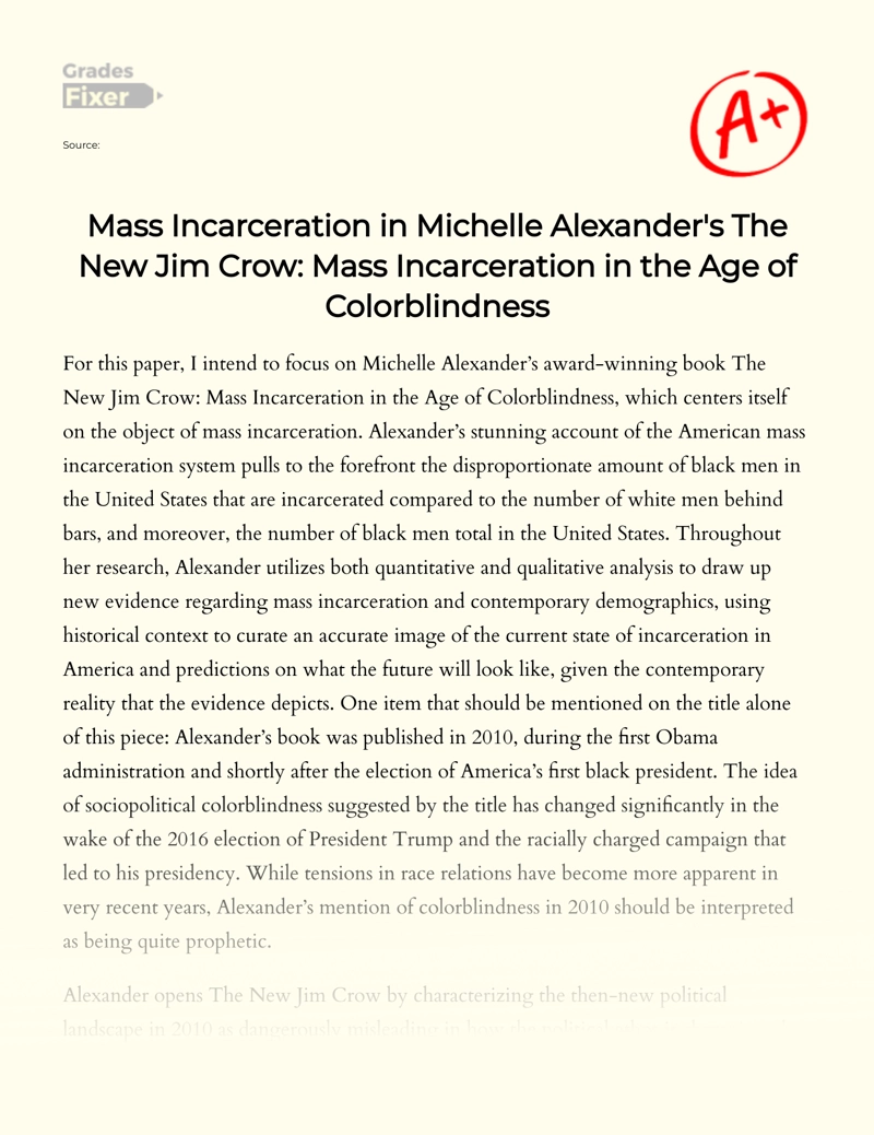 Mass Incarceration in Michelle Alexander's The New Jim Crow: Mass Incarceration in The Age of Colorblindness essay