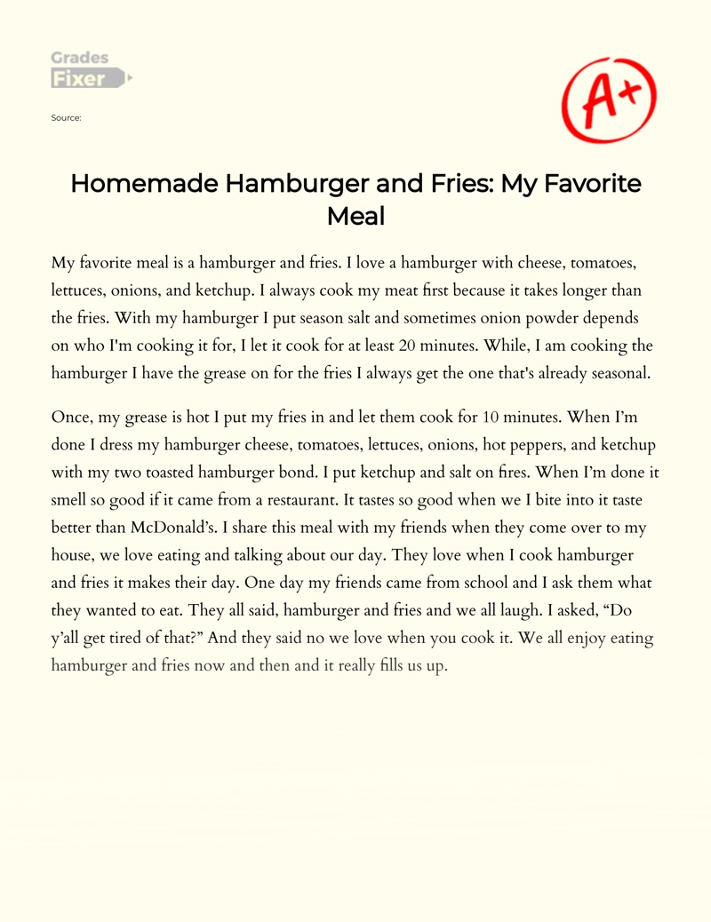 Homemade Hamburger and Fries: My Favorite Meal Essay