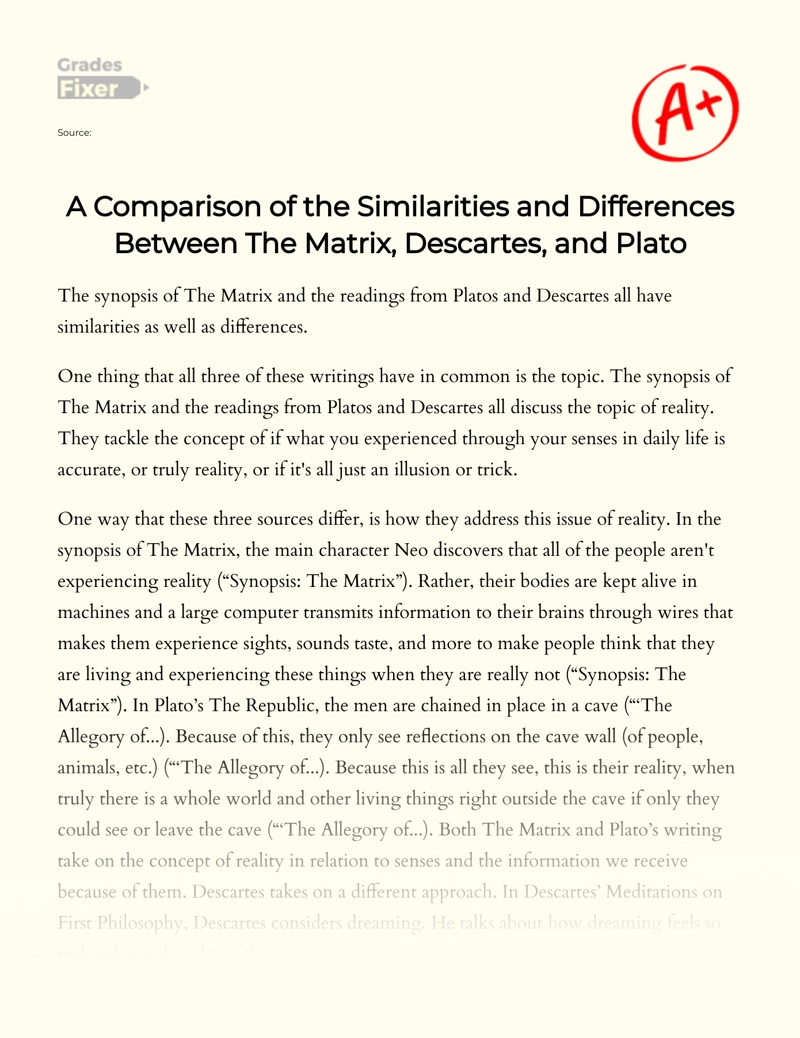 A Comparison of The Similarities and Differences Between The Matrix, Descartes, and Plato Essay