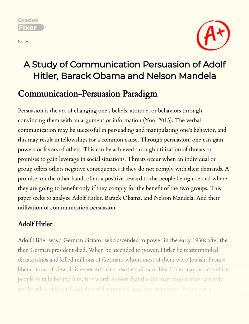 A Study of Communication Persuasion of Adolf Hitler, Barack Obama and Nelson Mandela Essay