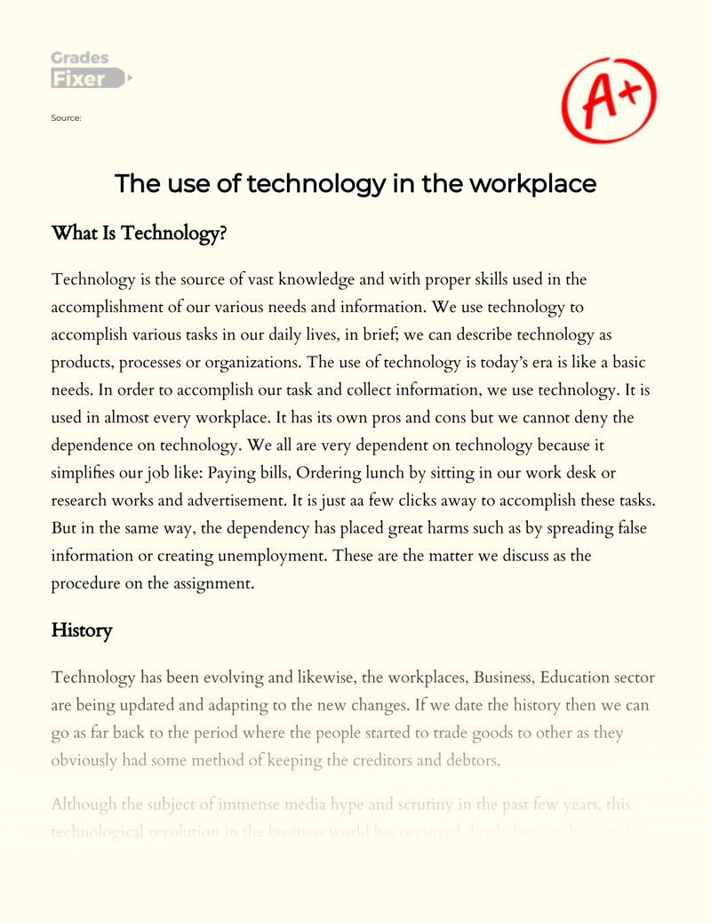 The Use of Technology in The Workplace, Its Advantages and Disadvantages essay