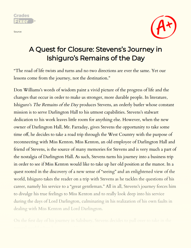A Quest for Closure: Stevens’s Journey in Ishiguro’s Remains of The Day Essay