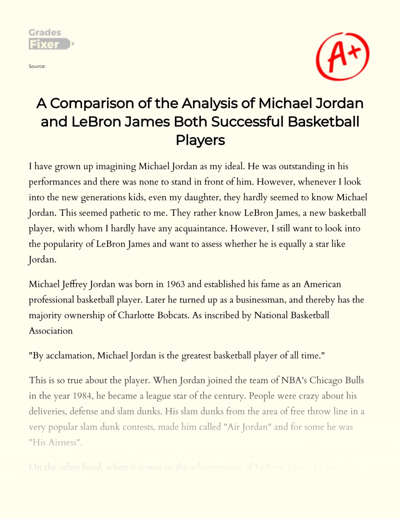 Successful Basketball Players: a Comparison of Michael Jordan and Lebron James  essay