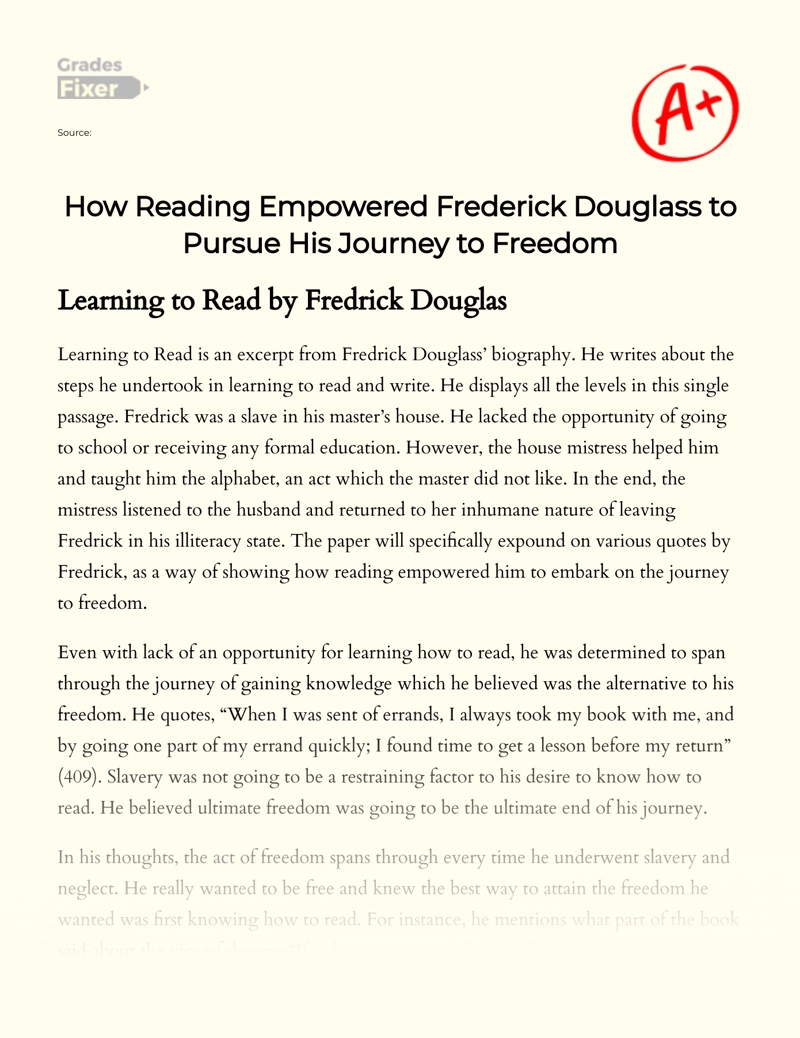 How Reading Empowered Frederick Douglass to Pursue His Journey to Freedom Essay