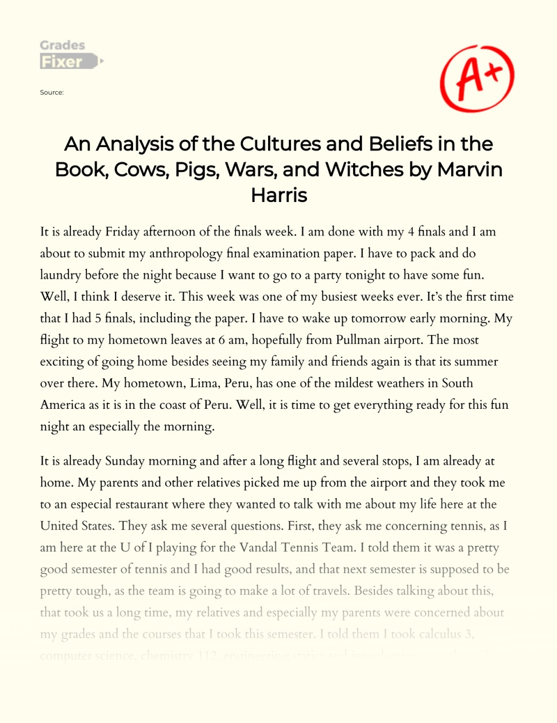 An Analysis of The Cultures and Beliefs in The Book, Cows, Pigs, Wars, and Witches by Marvin Harris essay