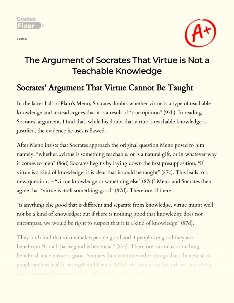 The Argument of Socrates that Virtue is not a Teachable Knowledge essay