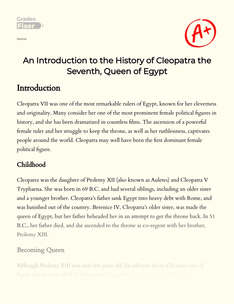 An Introduction to The History of Cleopatra The Seventh, Queen of Egypt Essay
