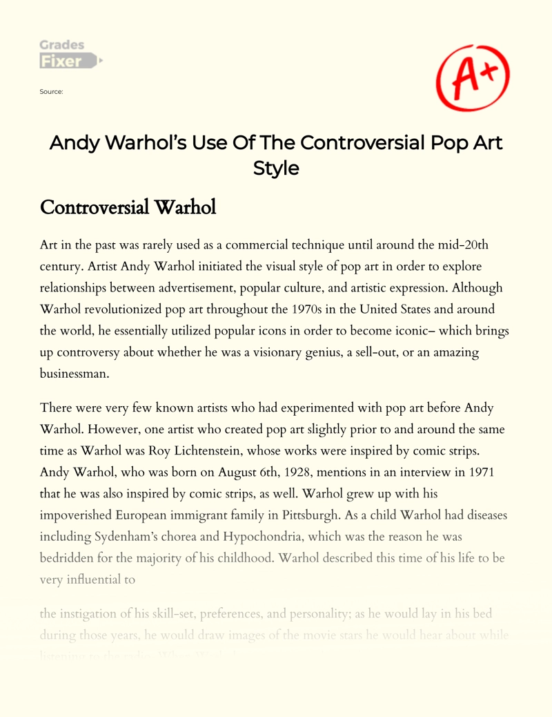 Andy Warhol’s Use of The Controversial Pop Art Style essay