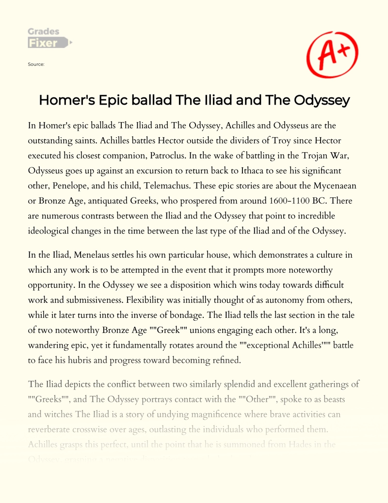 Homer's Epic Ballad The Iliad and The Odyssey Essay