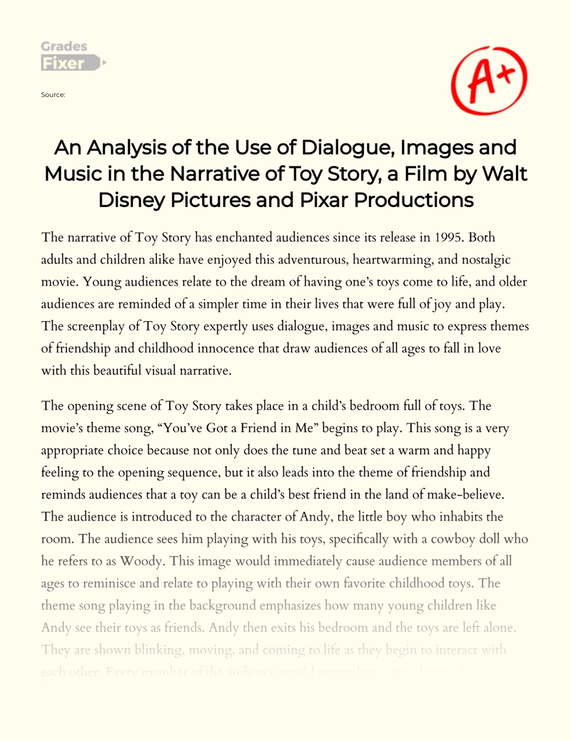 An Analysis of The Use of Dialogue, Images and Music in The Narrative of Toy Story, a Film by Walt Disney Pictures and Pixar Productions essay