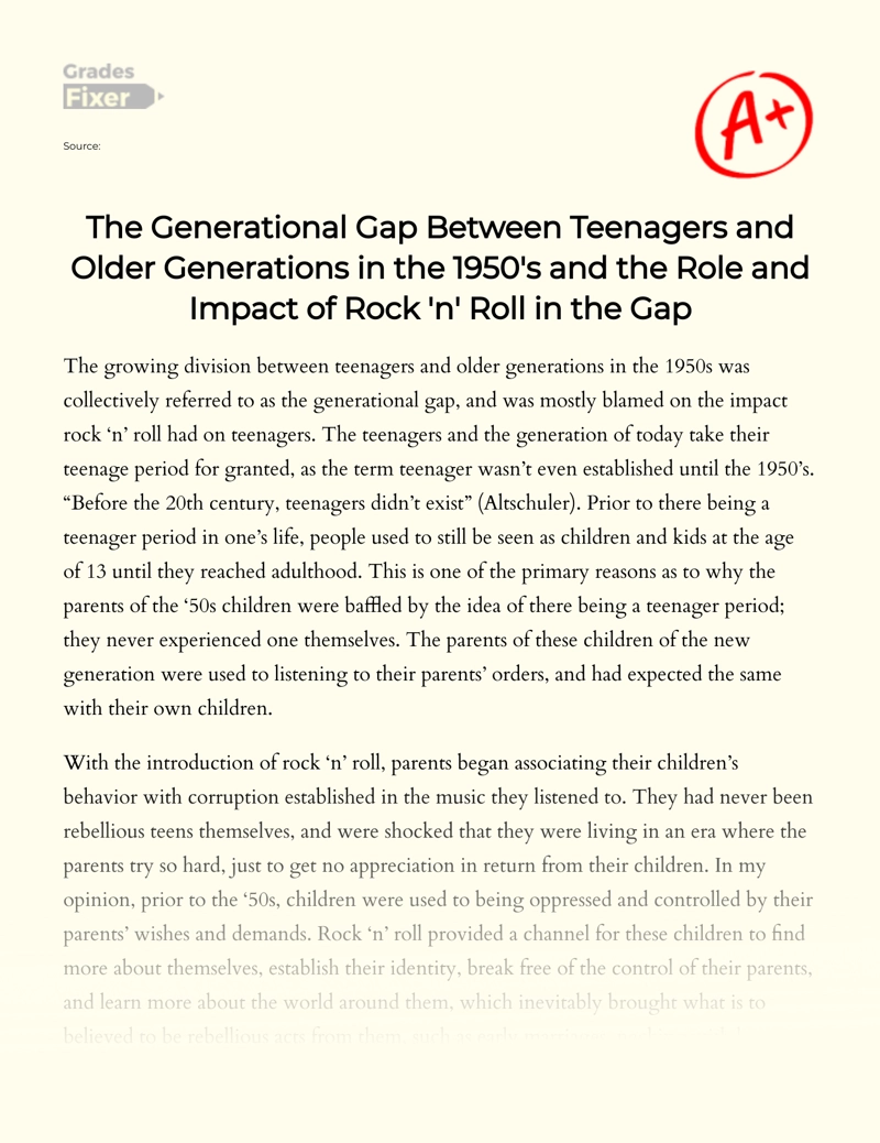 The Generational Gap Between Teenagers and Older Generations in The 1950's and The Role and Impact of Rock 'N' Roll in The Gap Essay