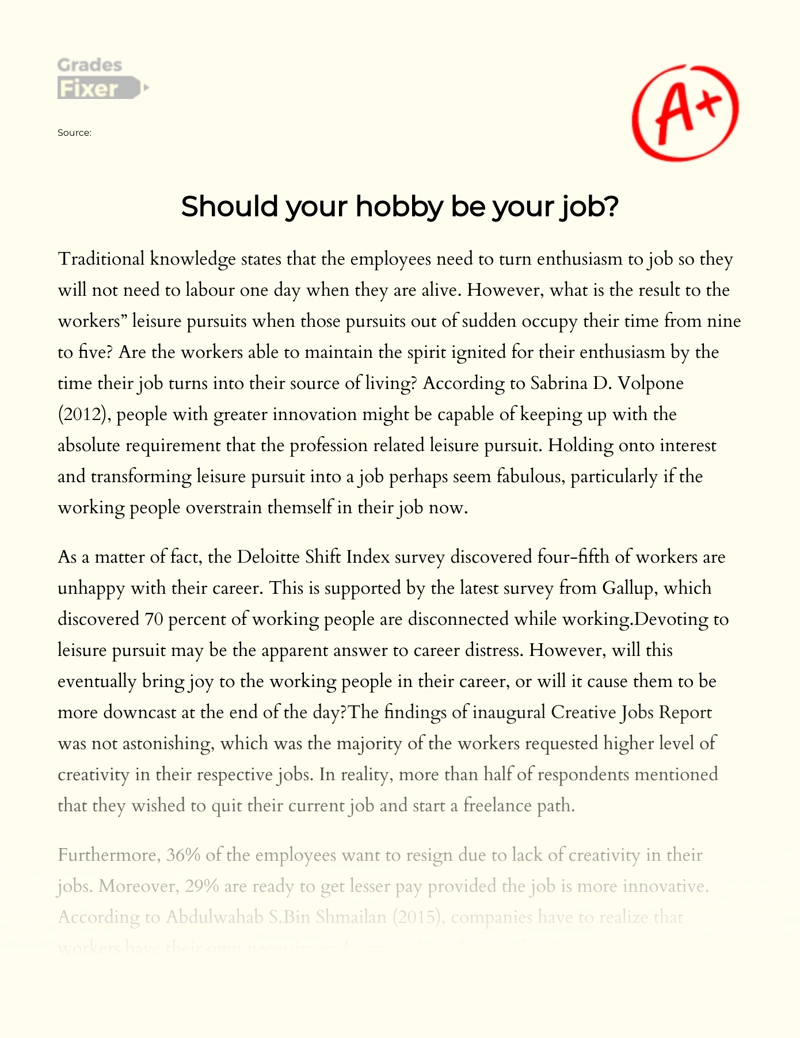 The Benefits of Having Your Hobby to Be Your Job essay