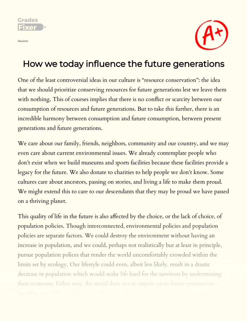 How We Today Influence The Future Generations Essay