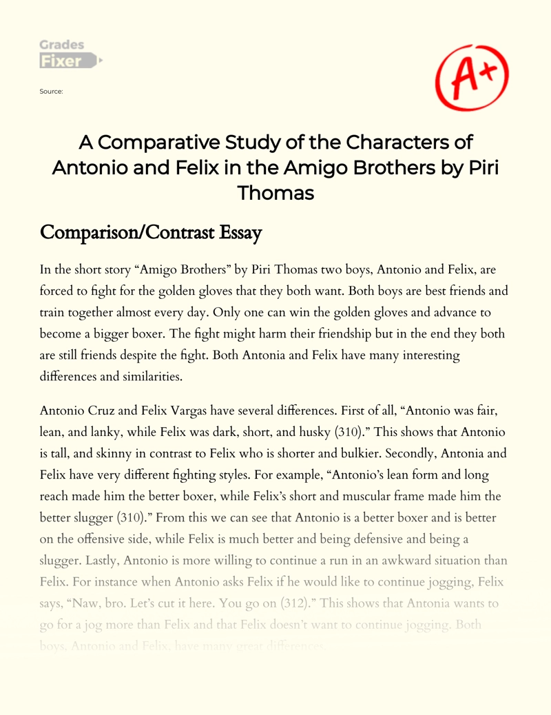 A Comparative Study of The Characters of Antonio and Felix in The Amigo Brothers by Piri Thomas Essay