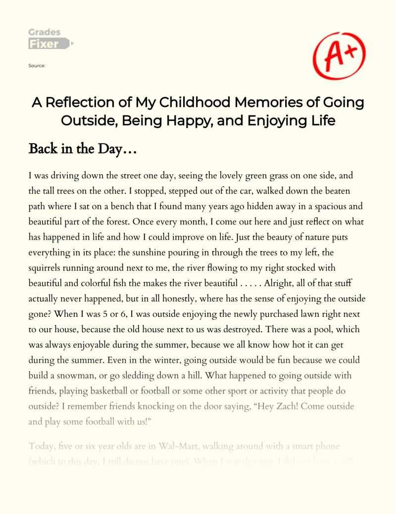 A Reflection of My Childhood Memories of Going Outside, Being Happy, and Enjoying Life Essay