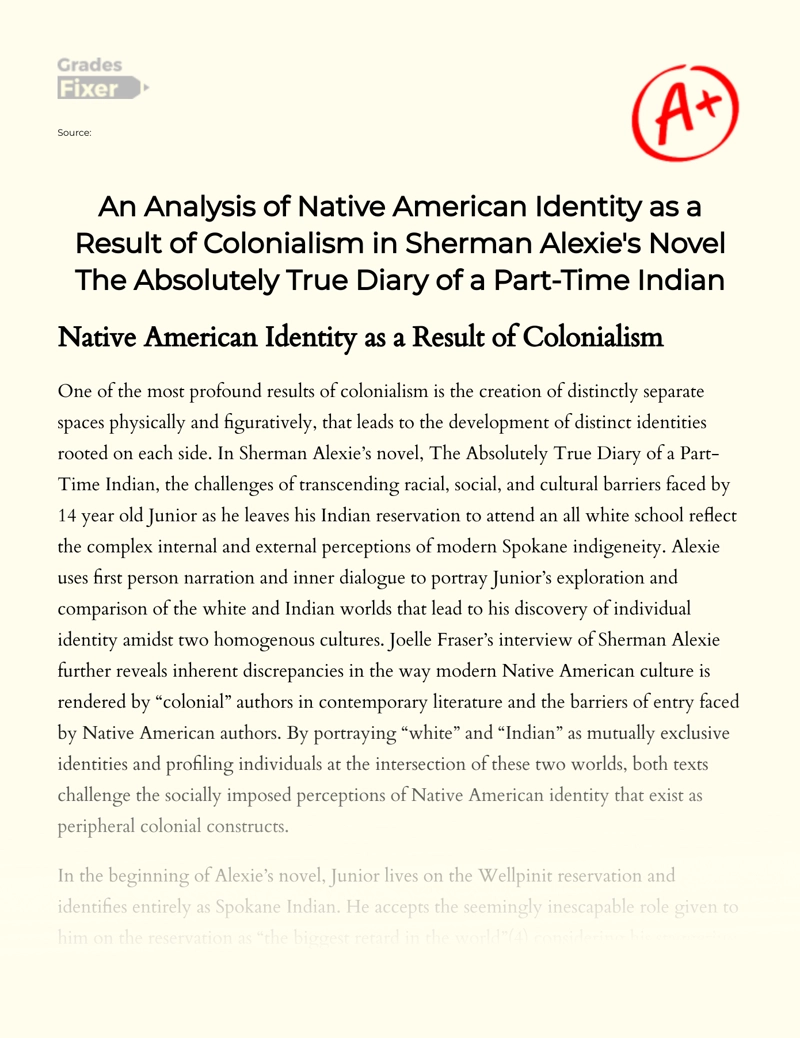 An Analysis of Native American Identity as a Result of Colonialism in Sherman Alexie's Novel The Absolutely True Diary of a Part-time Indian Essay