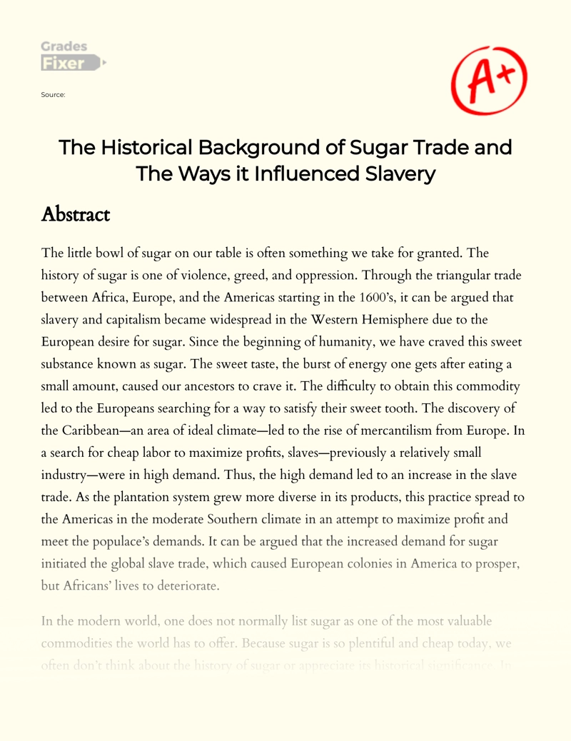 The Historical Background of Sugar Trade and The Ways It Influenced Slavery Essay