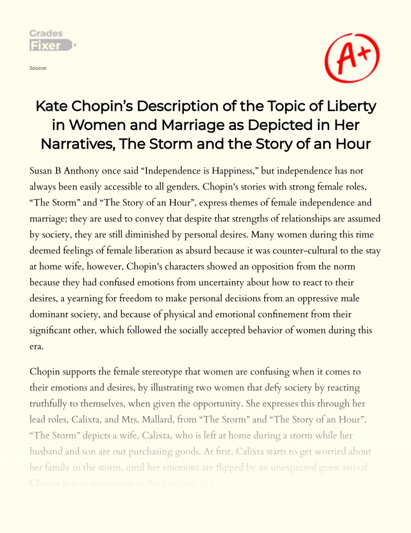 Kate Chopin’s Description of The Topic of Liberty in Women and Marriage as Depicted in Her Narratives, The Storm and The Story of an Hour essay