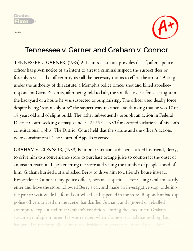 Tennessee V. Garner and Graham V. Connor Essay