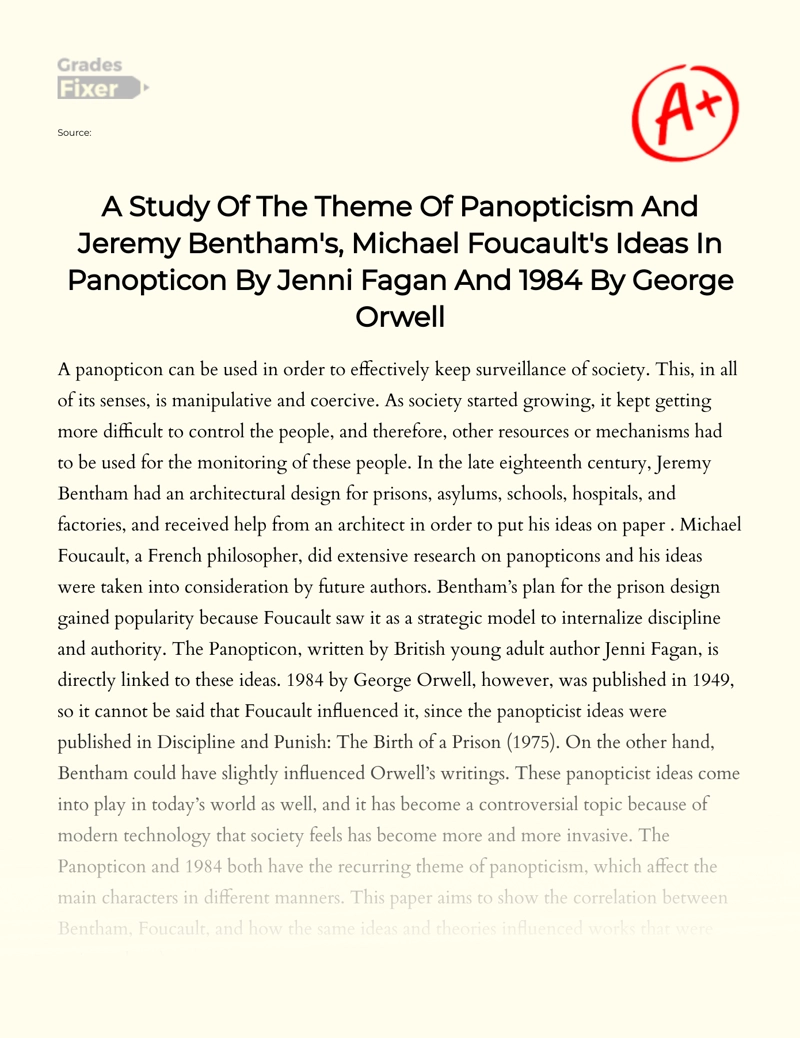 A Study of The Theme of Panopticism and Jeremy Bentham's, Michael Foucault's Ideas in Panopticon by Jenni Fagan and 1984 by George Orwell Essay