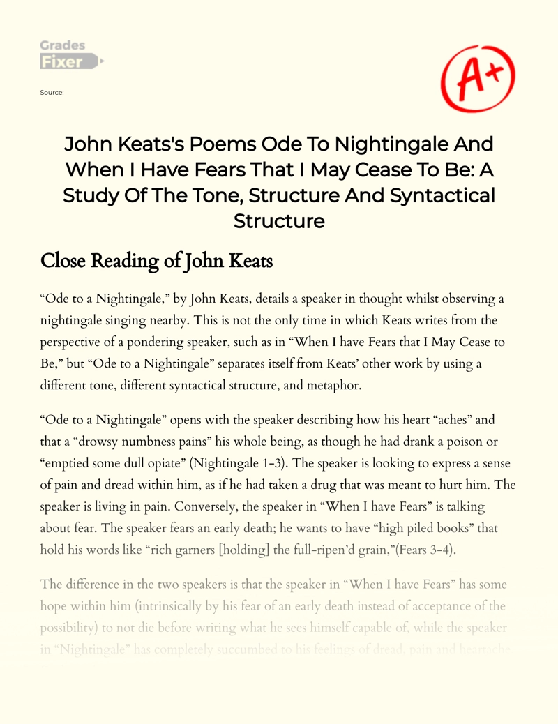 John Keats's Poems Ode to Nightingale and When I Have Fears that I May Cease to Be: a Study of The Tone, Structure and Syntactical Structure essay