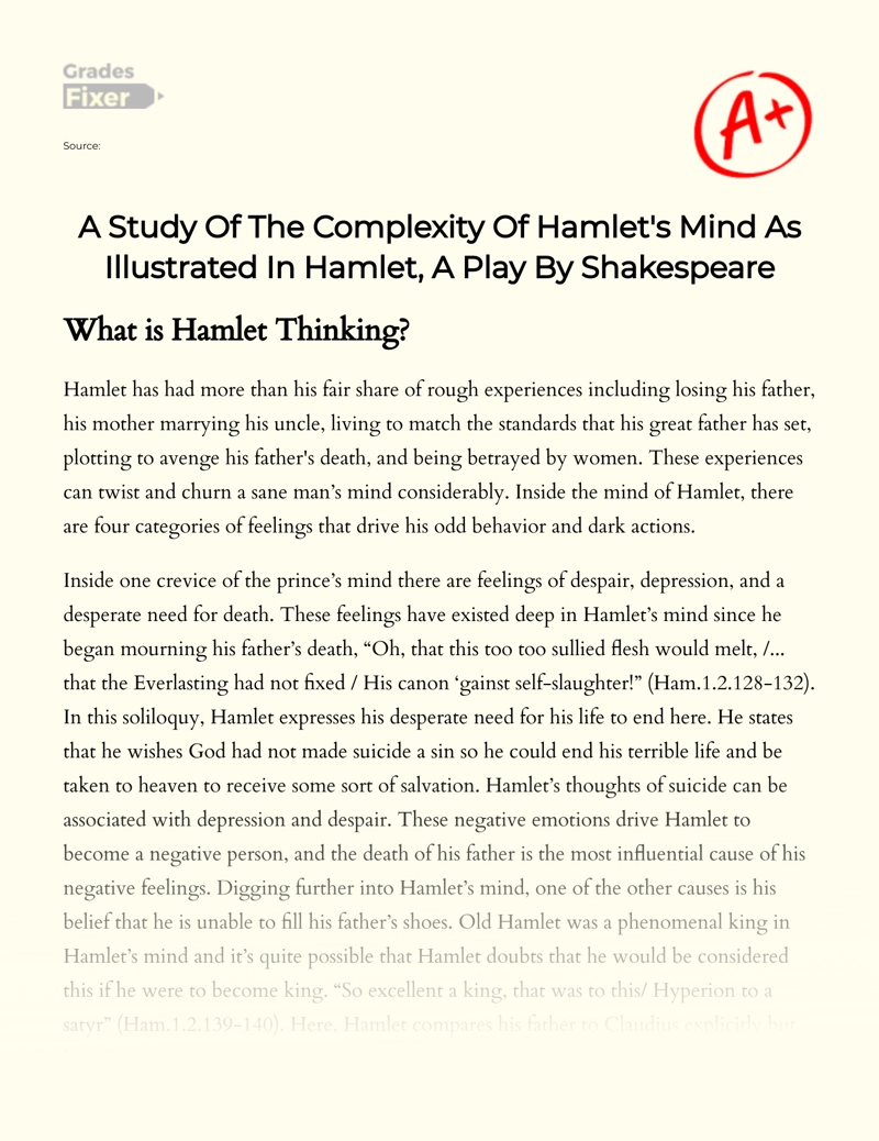 A Study of The Complexity of Hamlet's Mind as Illustrated in Hamlet, a Play by Shakespeare essay