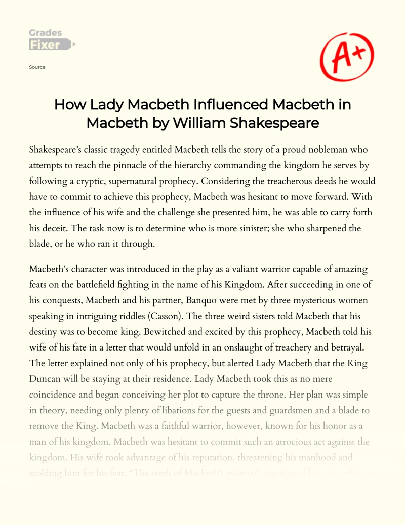 How Lady Macbeth Influenced Macbeth in Macbeth by William Shakespeare Essay
