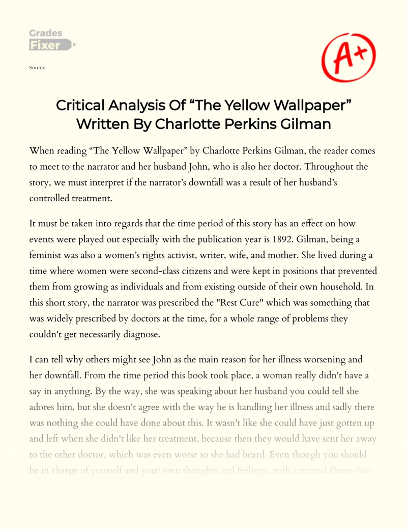 Critical Analysis of "The Yellow Wallpaper" Written by Charlotte Perkins Gilman Essay