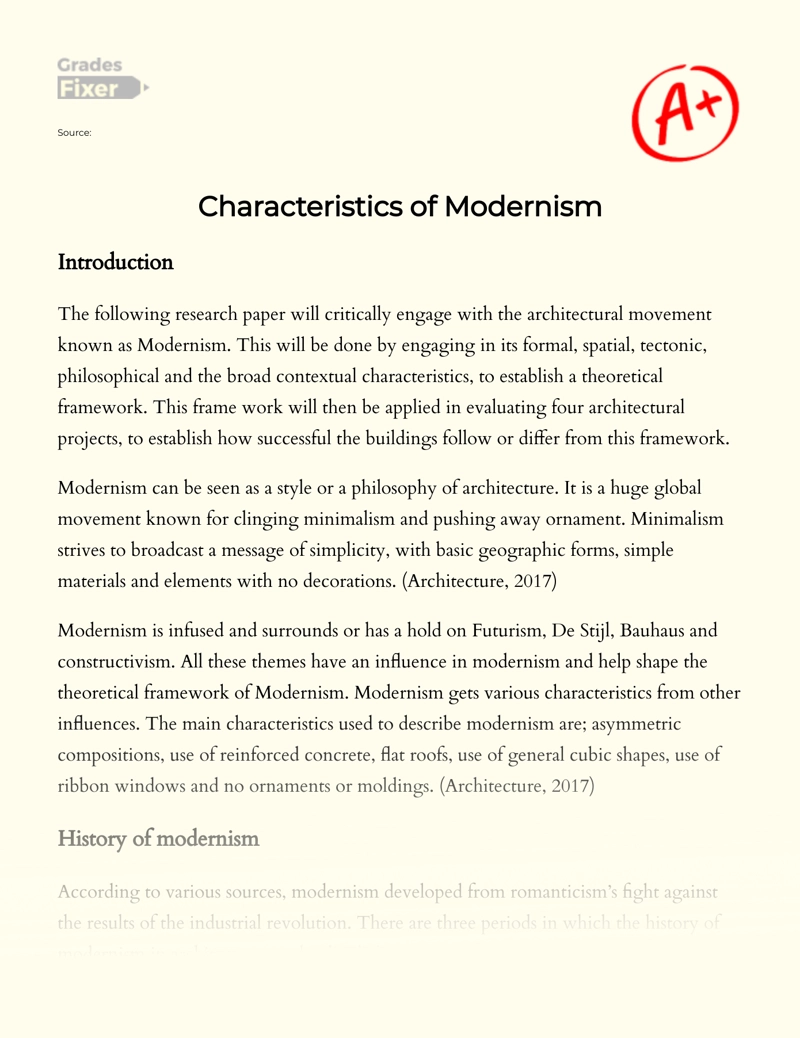 Modernism: Its Formal, Spatial, Tectonic, Philosophical and The Broad Contextual Characteristics Essay