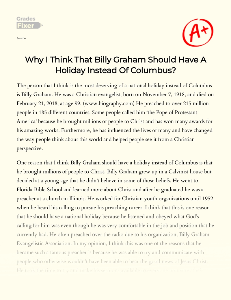 The Reasons Why Billy Graham Should Have a Holiday Instead of Columbus Essay