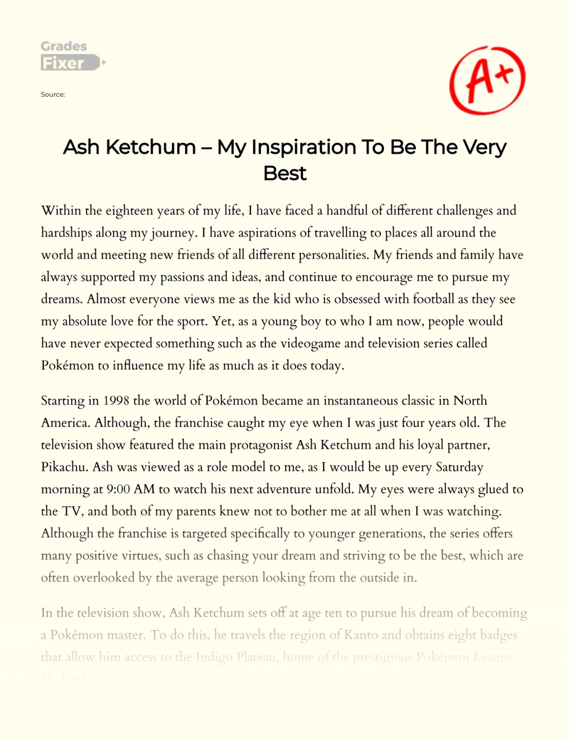 Ash Ketchum – My Inspiration To Be The Very Best: [Essay Example], 691  words GradesFixer