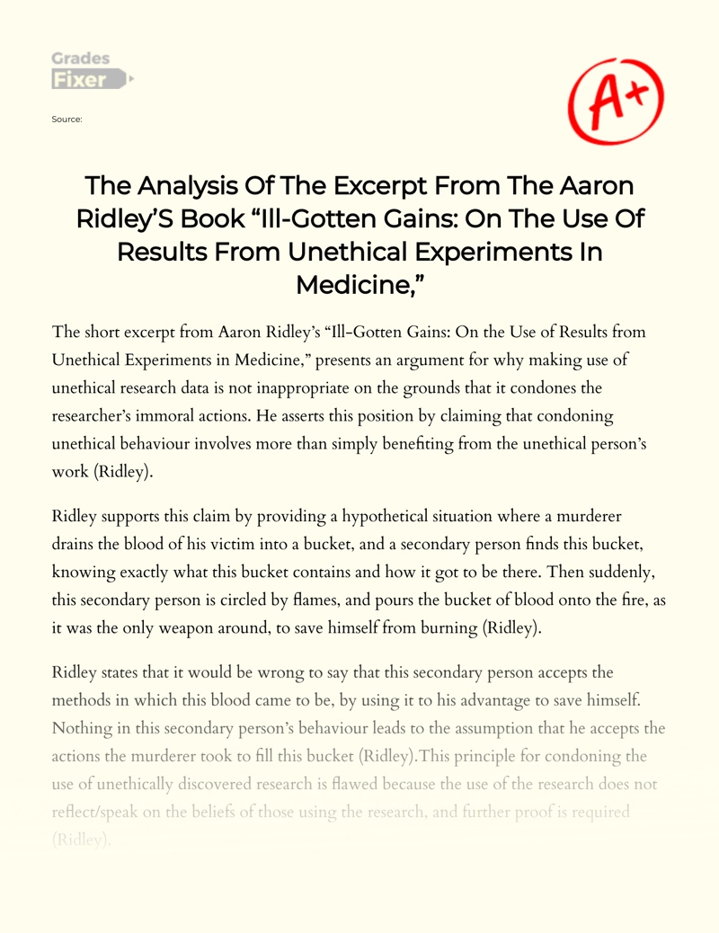 The Analysis of The Excerpt from The Aaron Ridley’s Book "Ill-gotten Gains: on The Use of Results from Unethical Experiments in Medicine," Essay