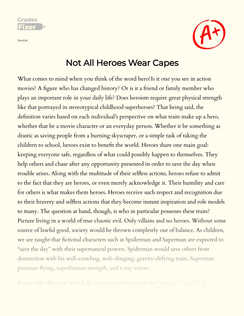 Not All Heroes Wear Capes Essay Example 935 Words Gradesfixer