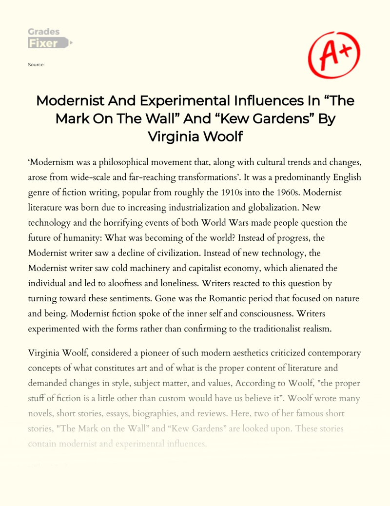 Modernist and Experimental Influences in "The Mark on The Wall" and "Kew Gardens" by Virginia Woolf Essay