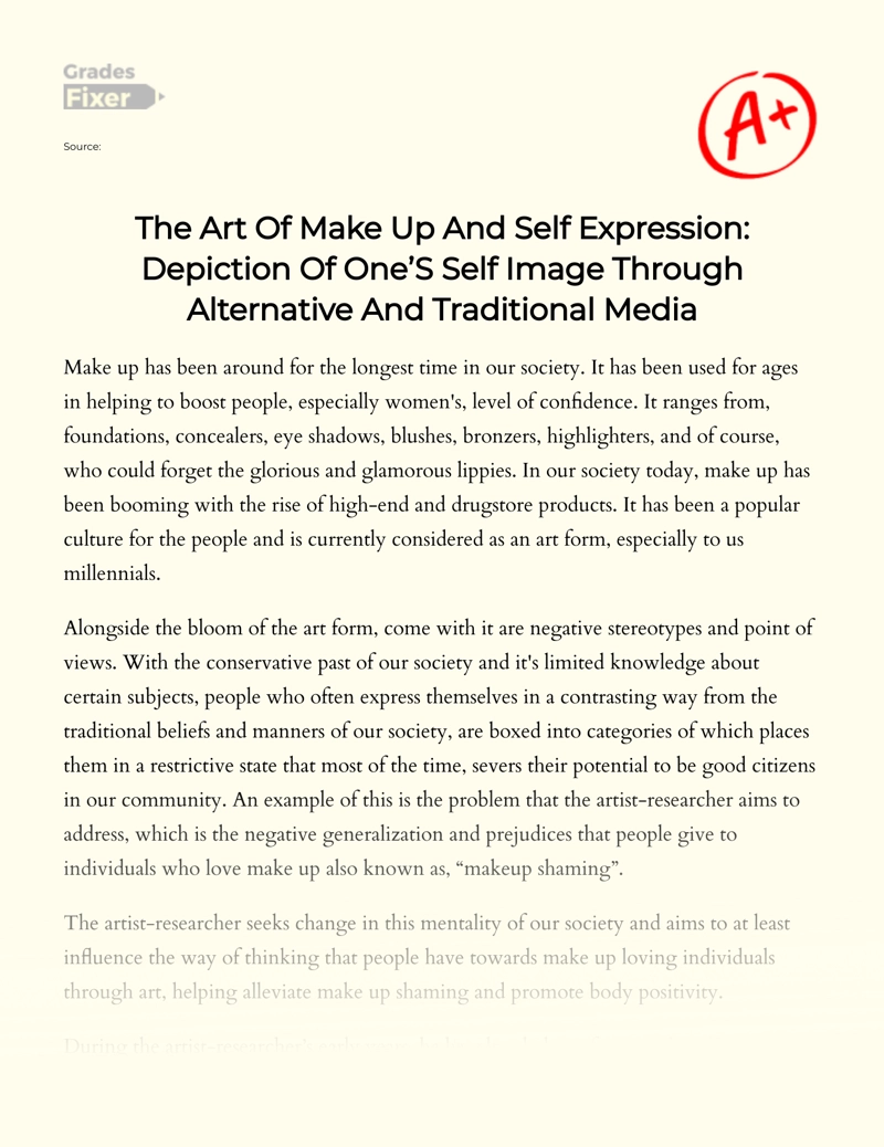 The Art of Makeup and Self Expression: Depiction of One’s Self Image Through Alternative and Traditional Media Essay