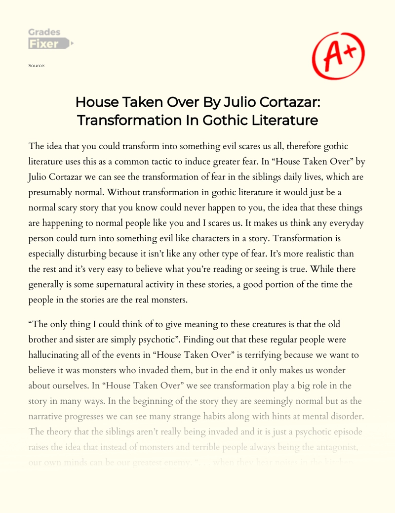 House Taken Over by Julio Cortazar: Transformation in Gothic Literature essay