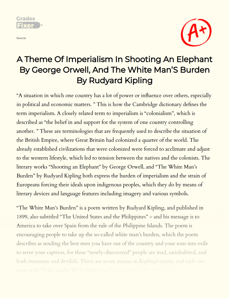Imperialism in "Shooting an Elephant" and "The White Man’s Burden" Essay