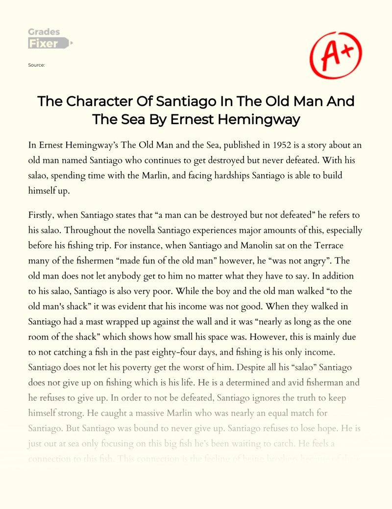 The Character of Santiago in The Old Man and The Sea by Ernest Hemingway Essay