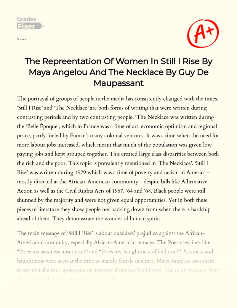 The Representation of Women in Still I Rise by Maya Angelou and The Necklace by Guy De Maupassant Essay