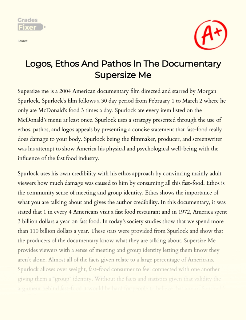 Logos, Ethos and Pathos in The Documentary Supersize Me Essay