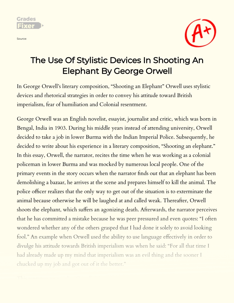 The Use of Stylistic Devices in Shooting an Elephant by George Orwell Essay