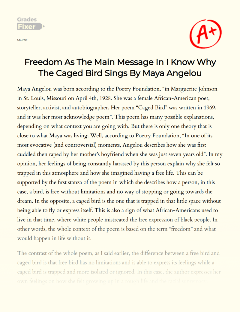 Freedom as The Main Message in I Know Why The Caged Bird Sings by Maya Angelou Essay
