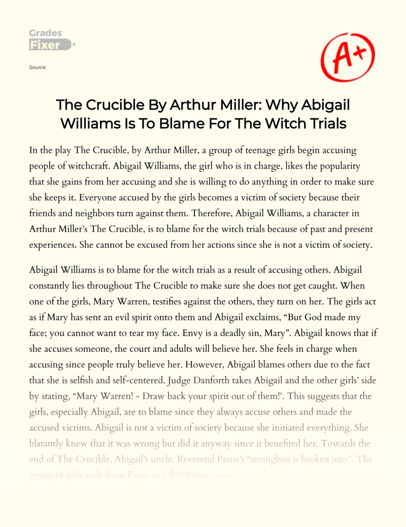 The Crucible by Arthur Miller: Why Abigail Williams is to Blame for The Witch Trials essay